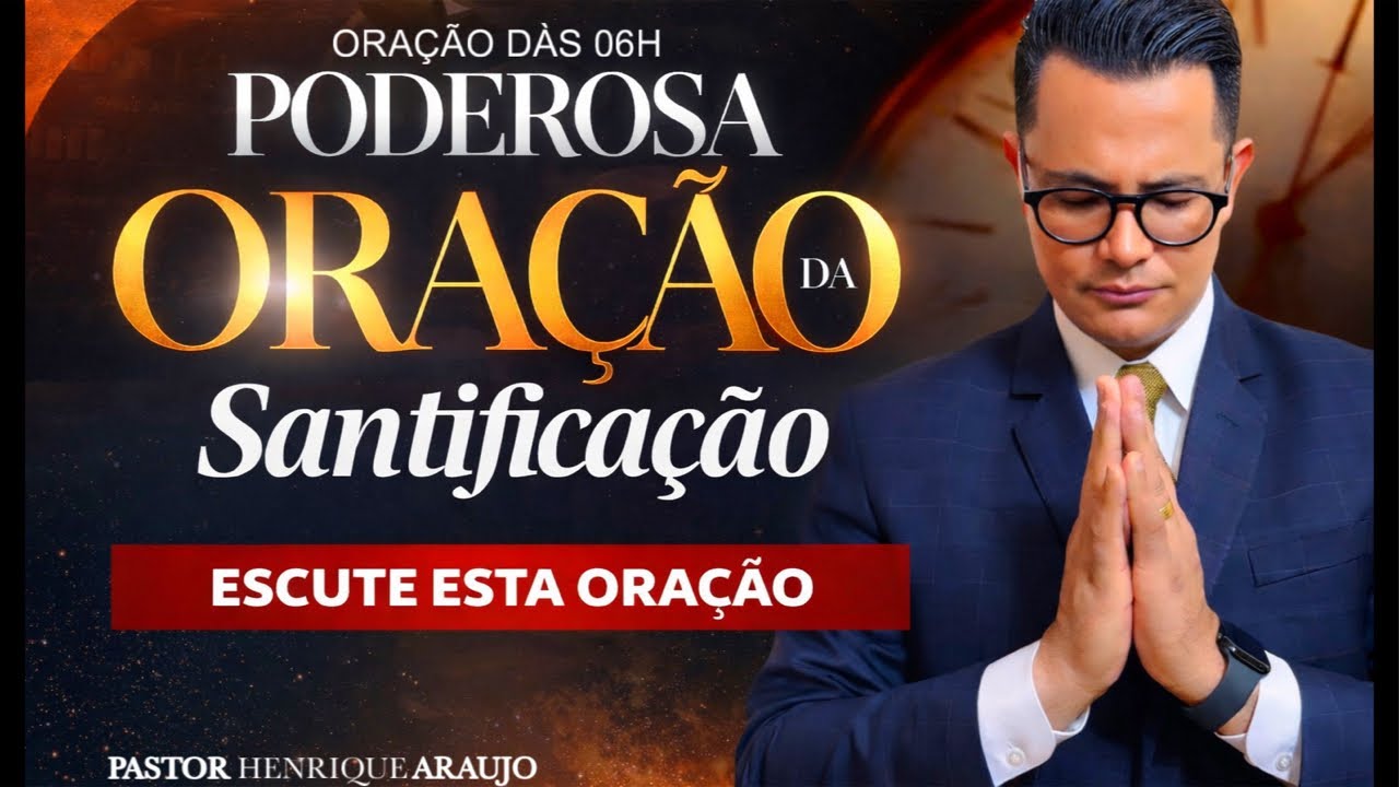ORAÇÃO DA SANTIFICAÇÃO | Separados para viver o sobrenatural