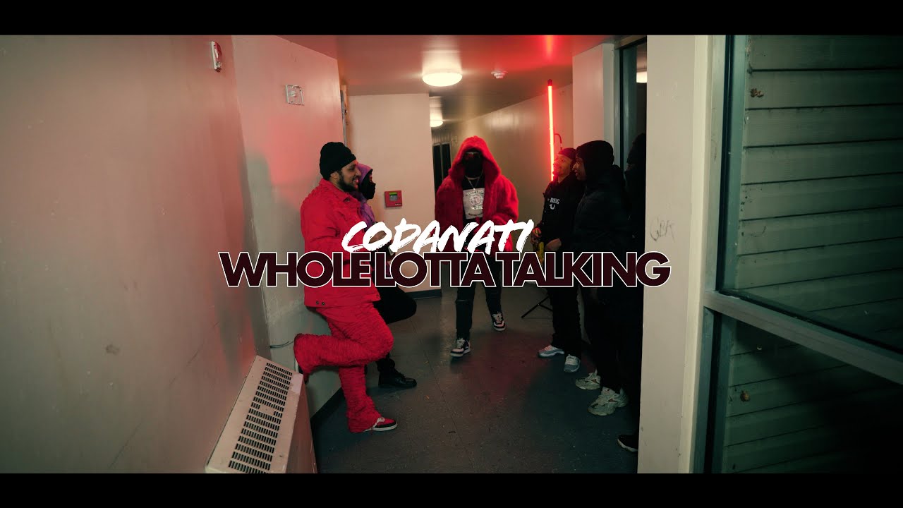 Codanati - Whole Lotta Talking ( Music Video )