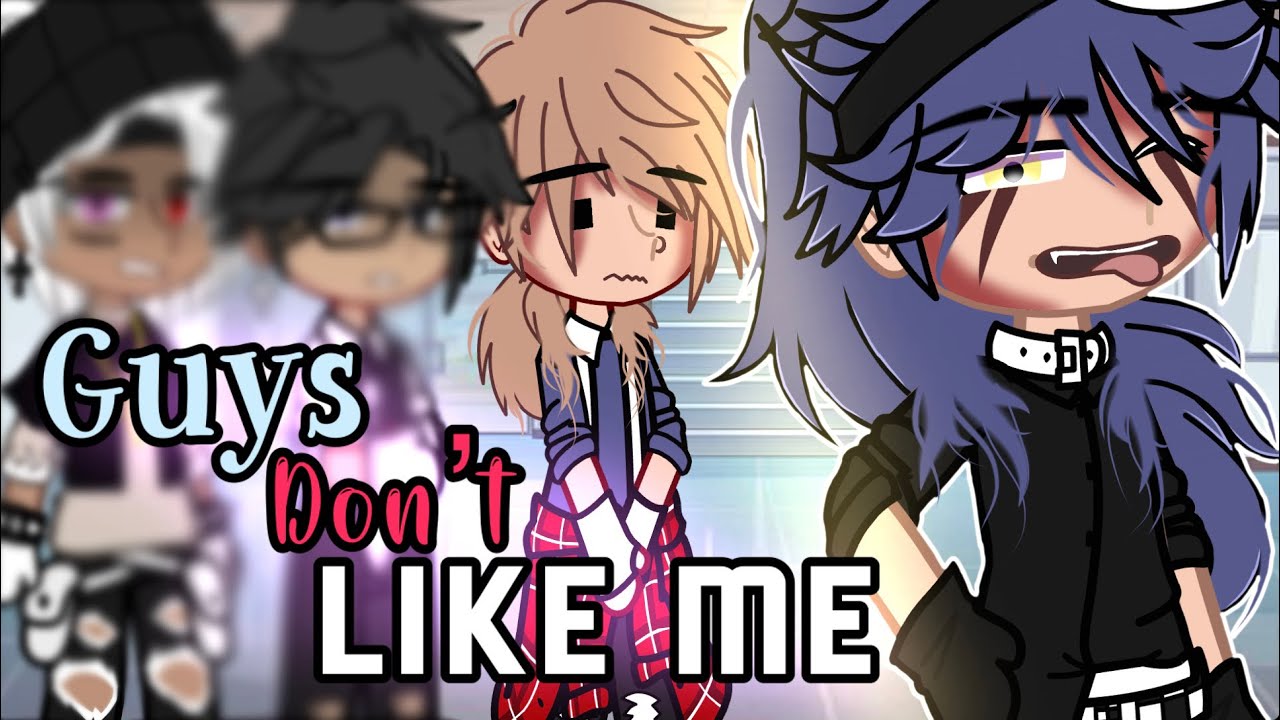 Guys Don’t Like Me || GCMV • BL/Gay🏳️‍🌈