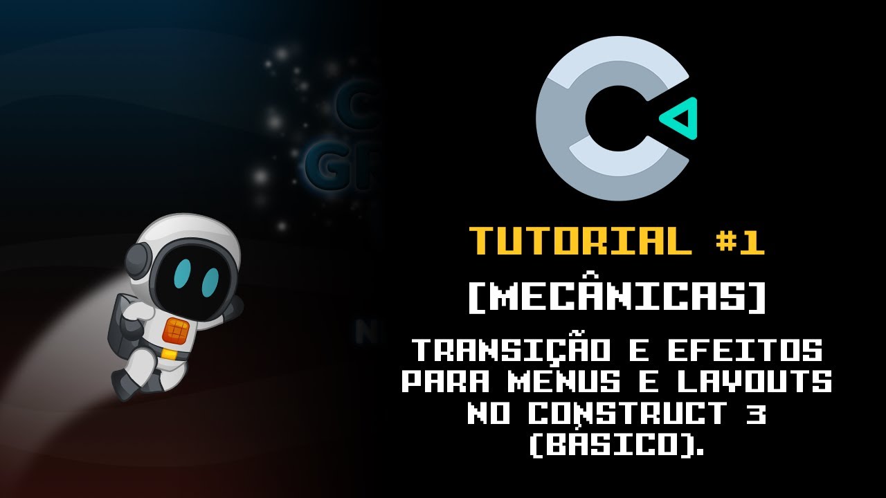 Tutorial #01 - [Mecânicas] Transição entre Menus / Layouts e alguns Efeitos no Construct 3