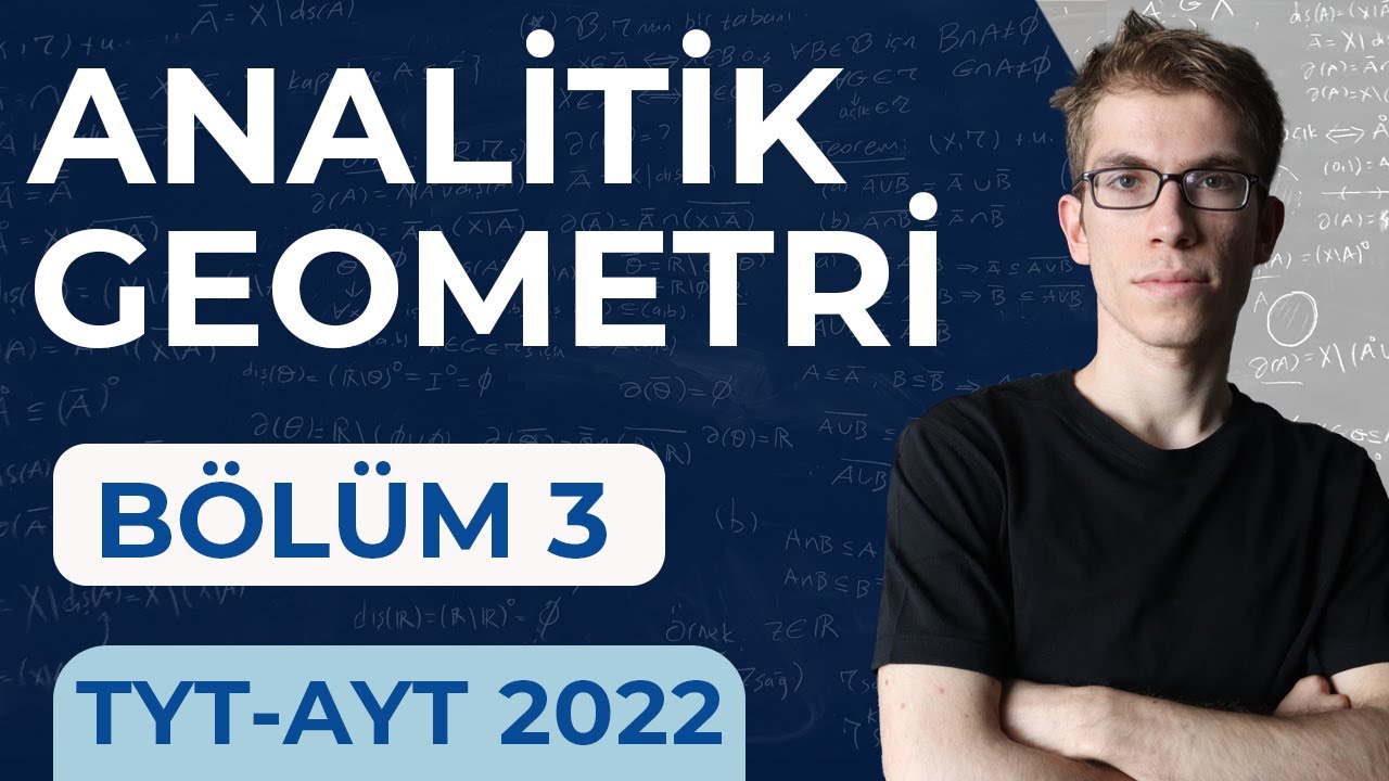 Analitik Geometri -3 (Eksiksiz, Ezbersiz)