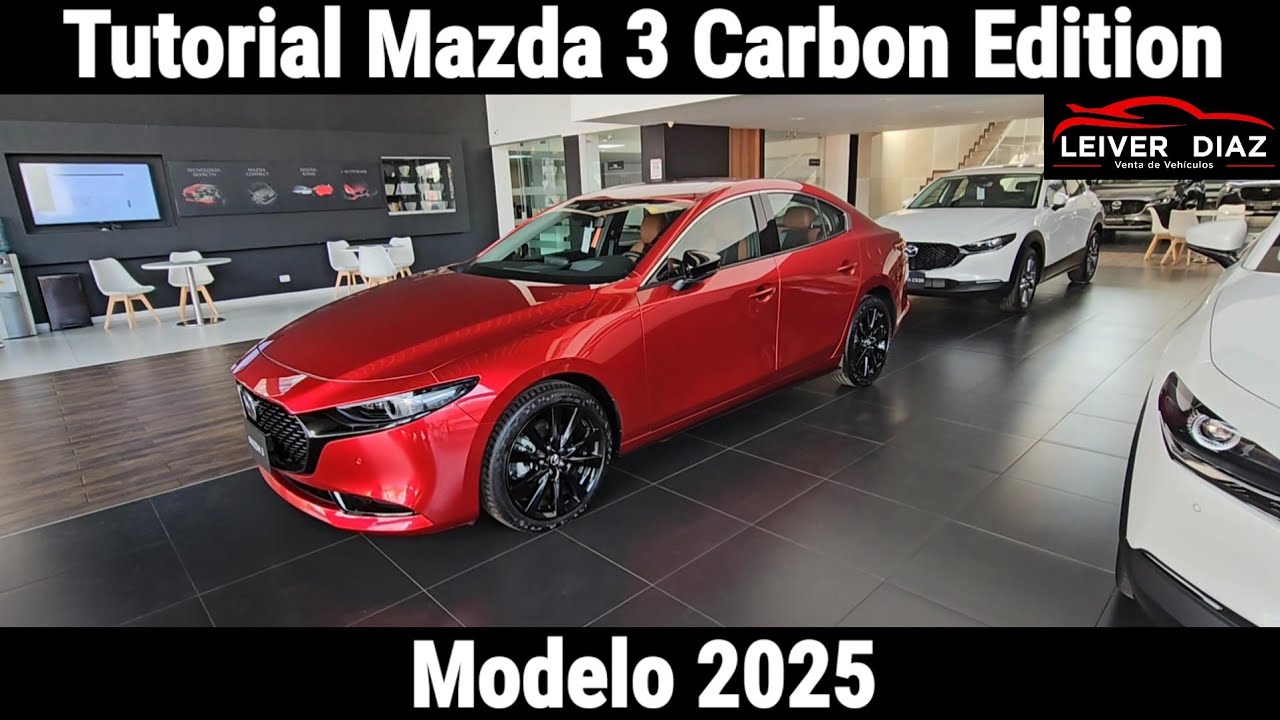 Tutorial Mazda 3 Carbon Edition 2025