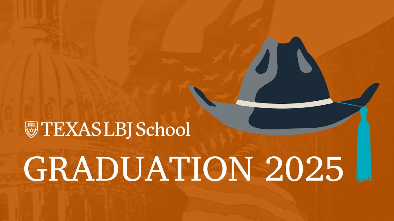 Texas LBJ School Graduation Ceremony 2025