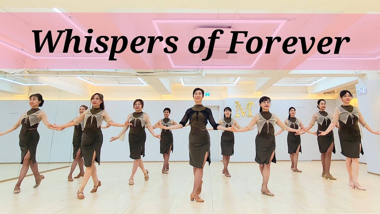 Whispers of Forever LINEDANCE/토요영상반 1~3시 성신여대입구6번출구 010-5469-9632 민정희/고급라인댄스 Choreo:Grace David 외/