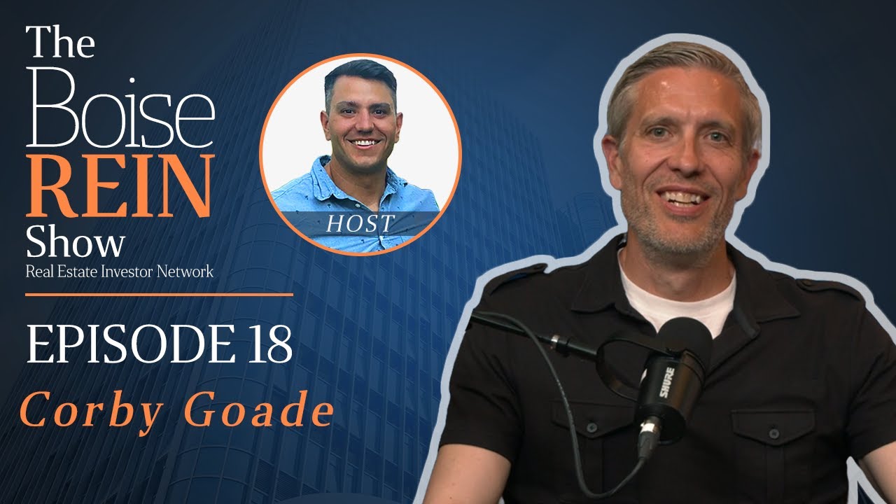 Investing in Boise: Expert Tips for Real Estate Beginners with Corby Goade