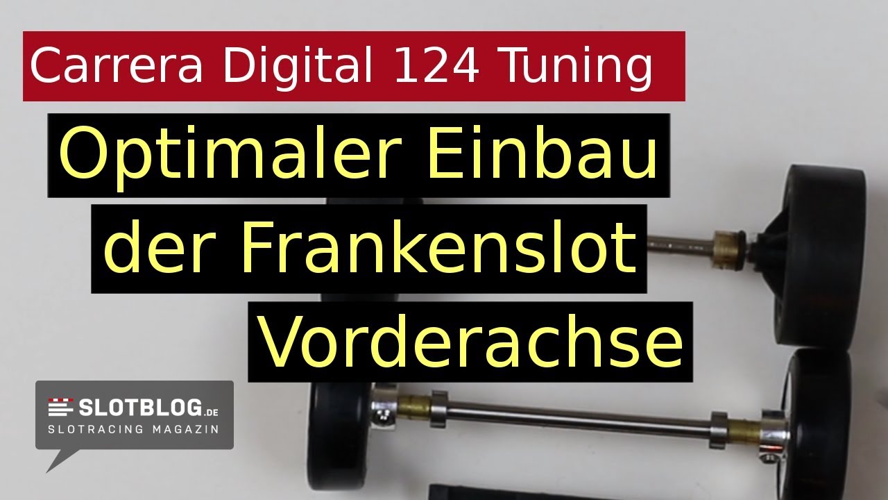 Carrera Digtial 124 Tuning:  Einbau der fs Vorderachse