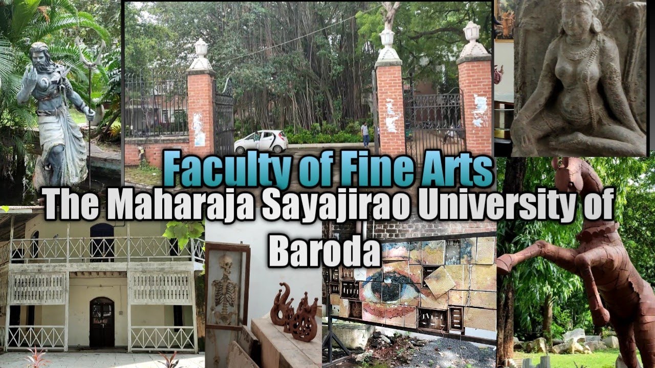 Faculty of Fine Arts || Maharaja Sayajirao University of Baroda || Gujarat, India