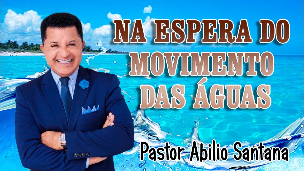 PR ABÍLIO SANTANA        NA ESPERA DO MOVIMENTO DAS ÁGUAS