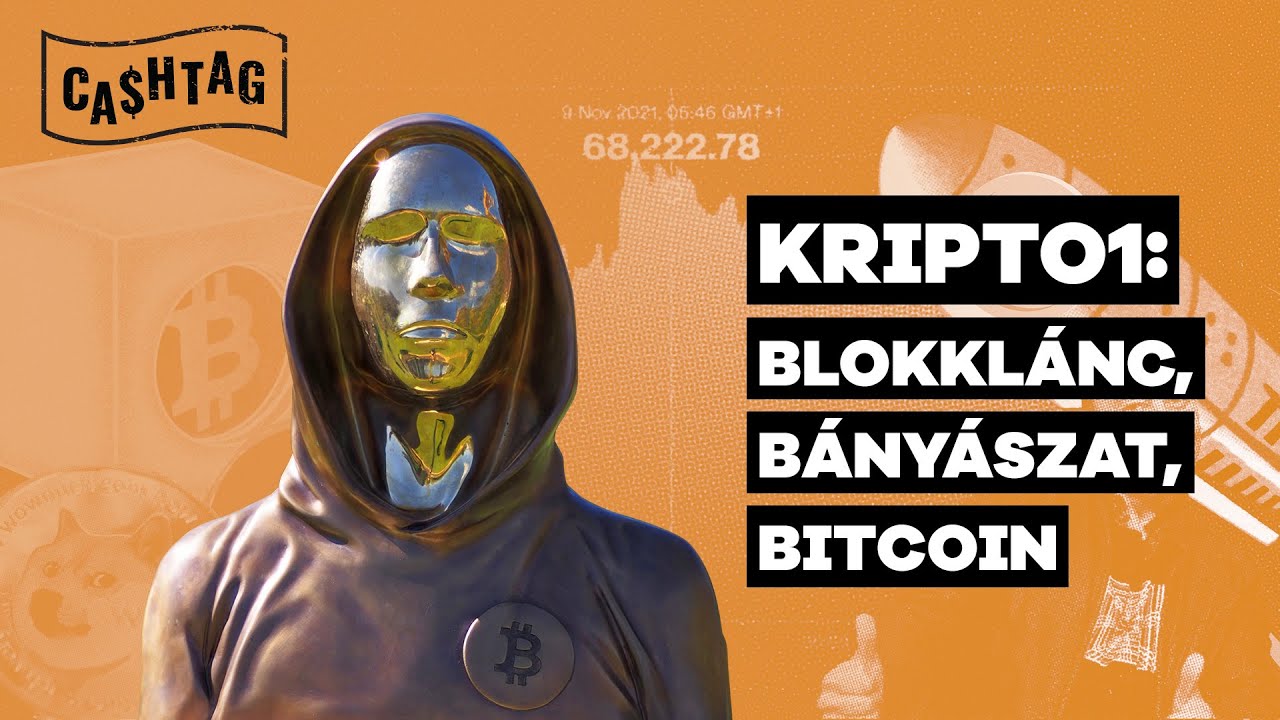 Kripto1: blokklánc, bányászat, Bitcoin.  CashTag (3. rész)