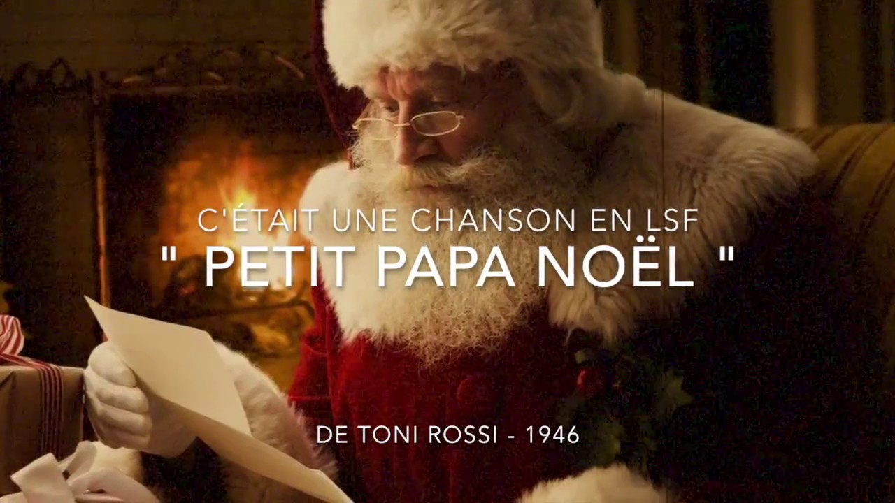 PETIT PAPA NOËL en langue des signes française - LSF