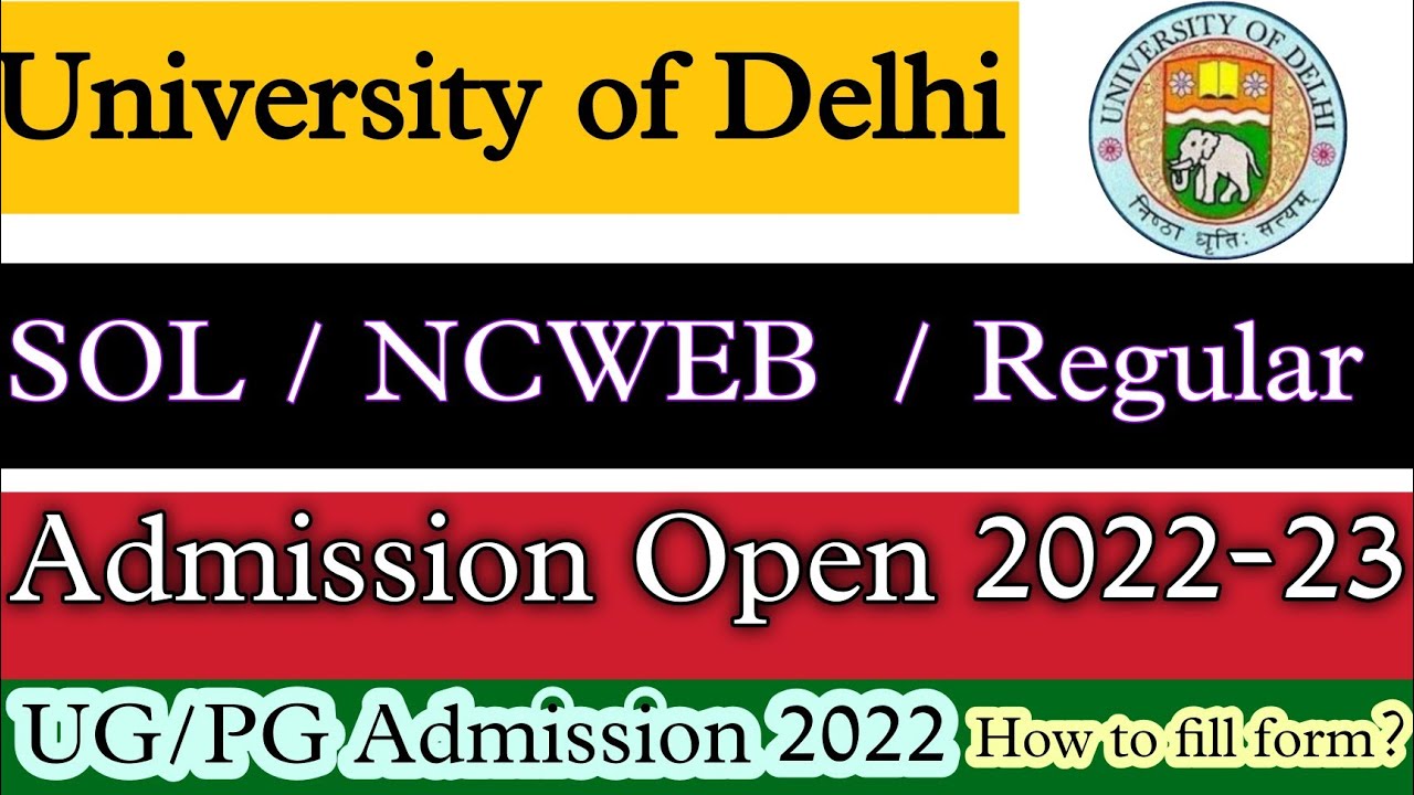 DU Admission Start 2022-23 | SOL | NCWEB | Regular UG/PG Admission 2022-23 || How to fill Form ?
