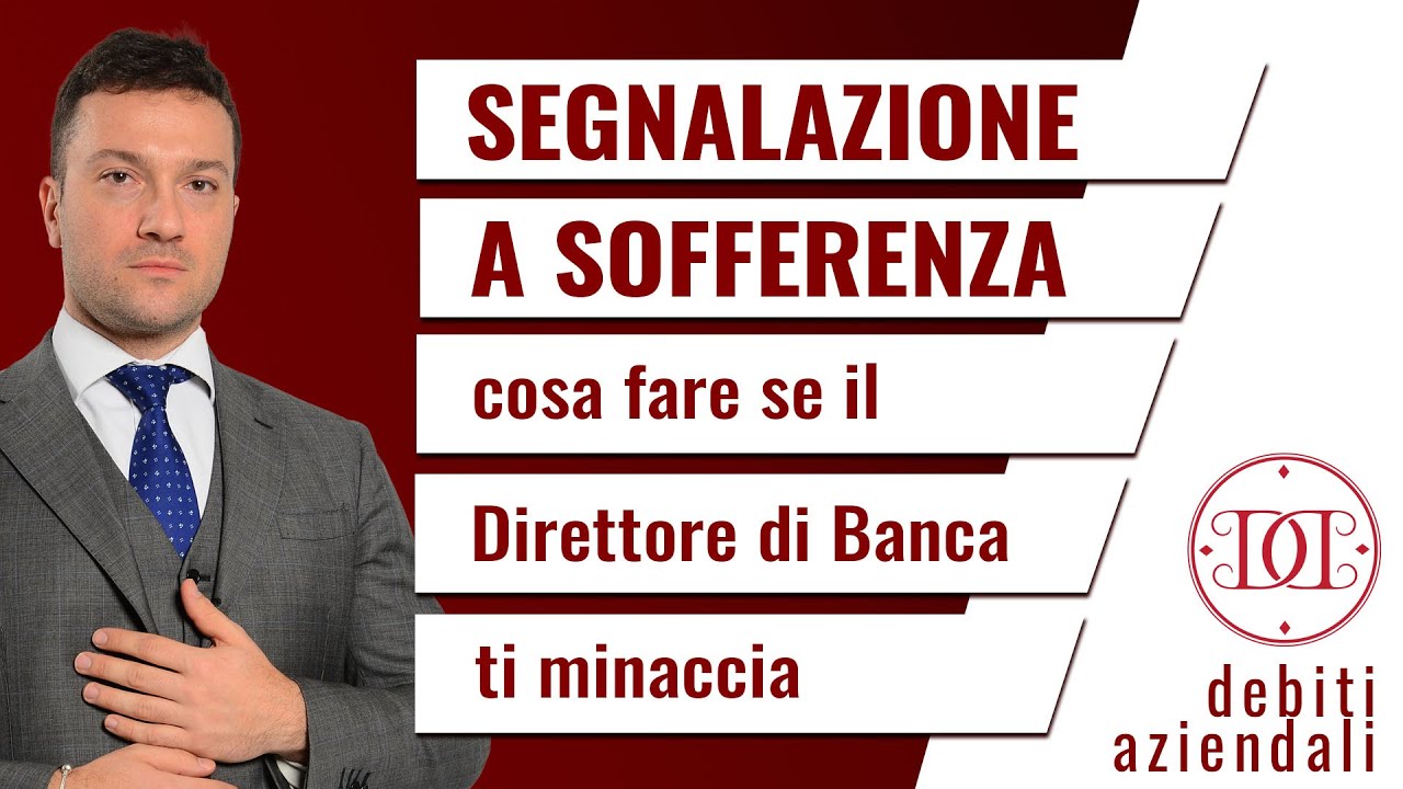 Segnalazione a sofferenza: cosa fare se il direttore di banca ti minaccia