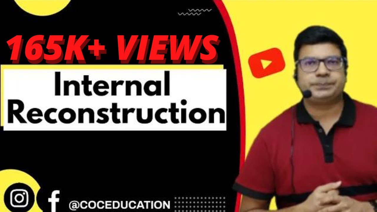 Internal Reconstruction | by CA/CMA Santosh Kumar