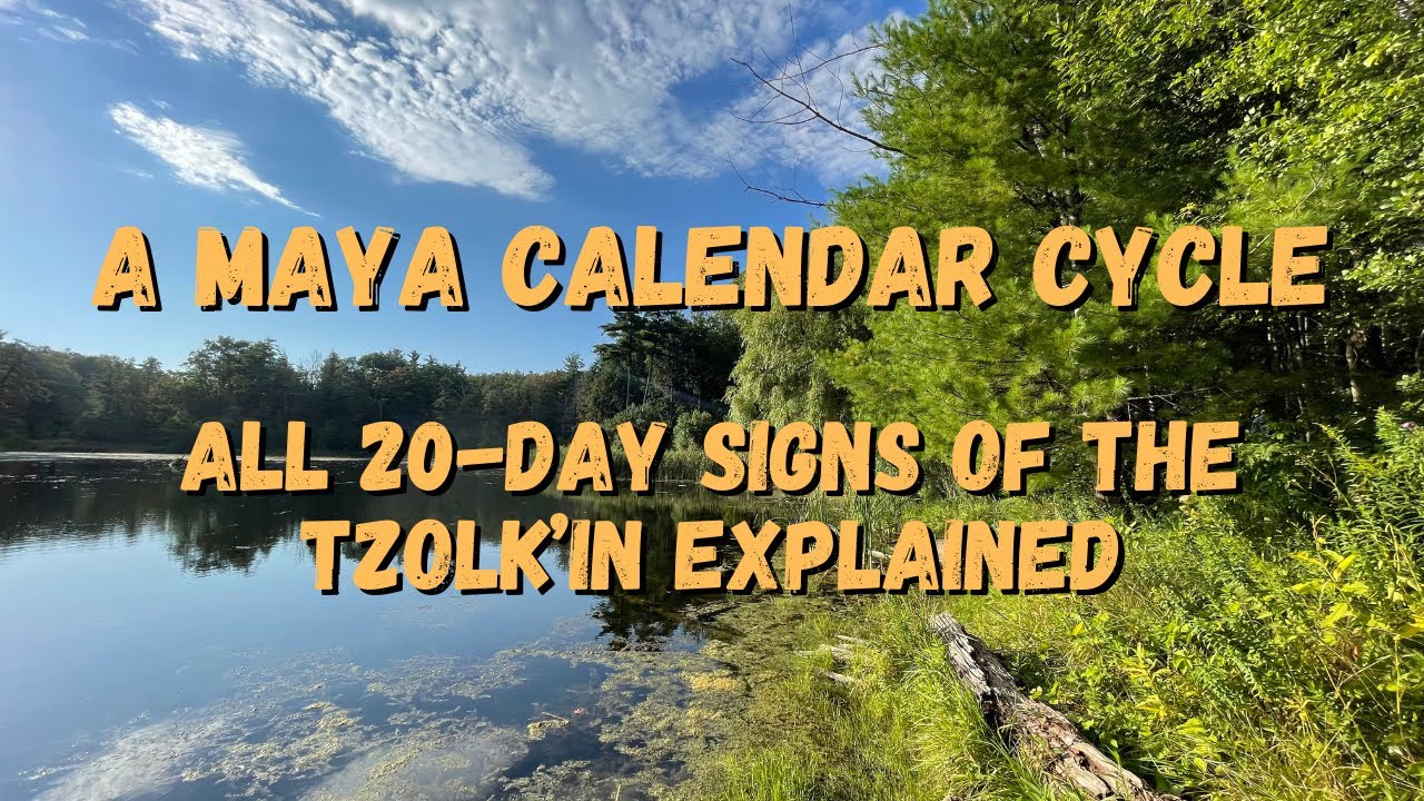 A Maya Calendar Cycle: All 20 Day Signs Explained in the Tzolk'in