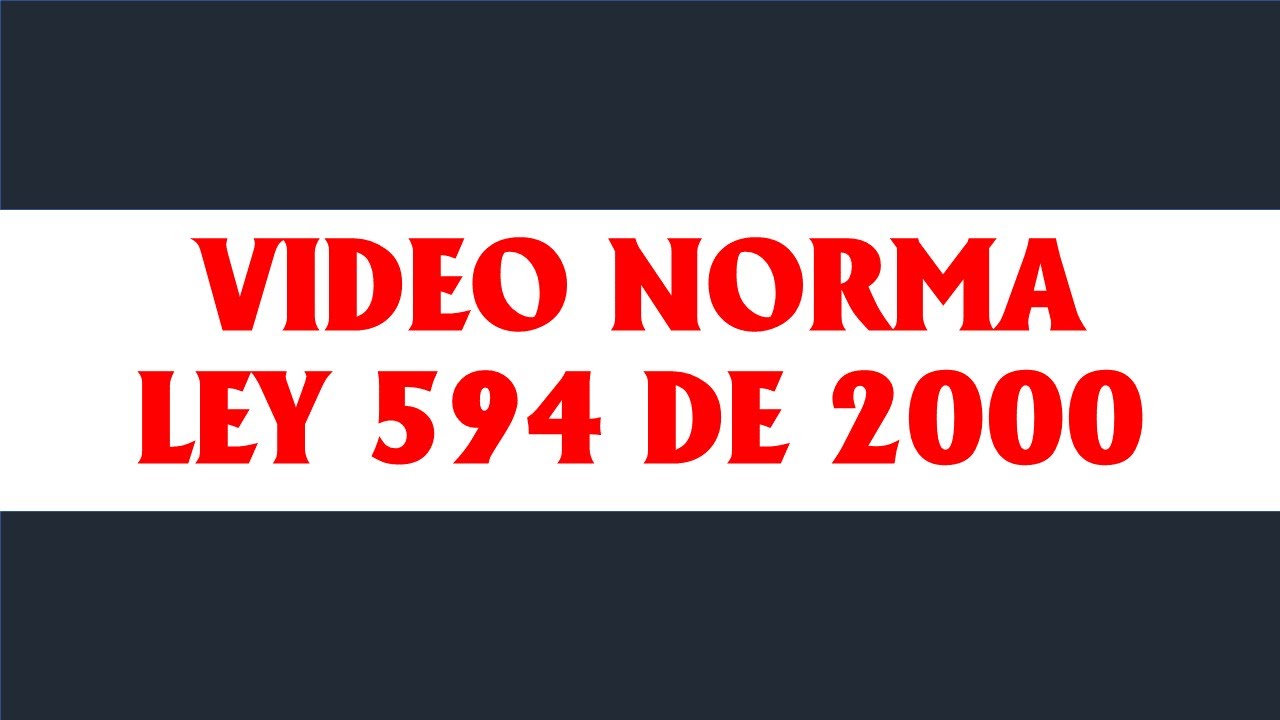 LEY 594 DE 2000 