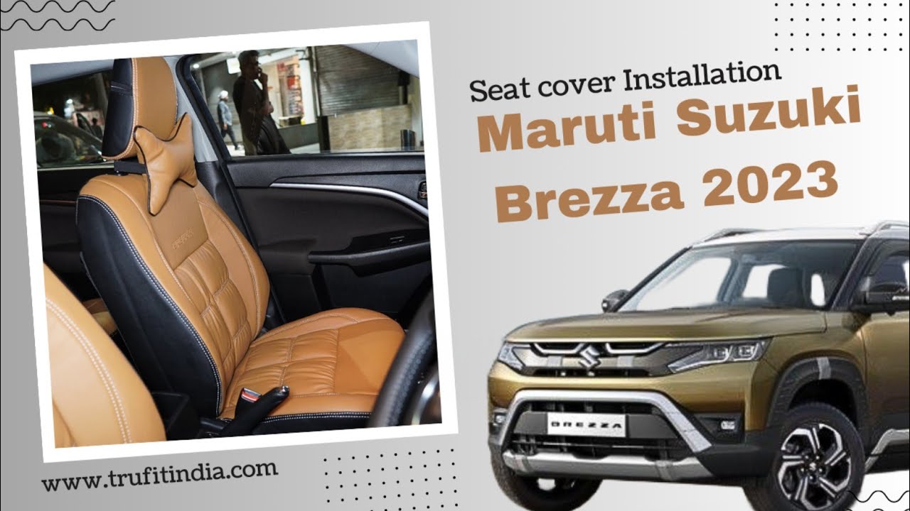 Maruti Suzuki Brezza 2023 New  | Seat Cover Installation | Steering Leather Wrap | truFIT