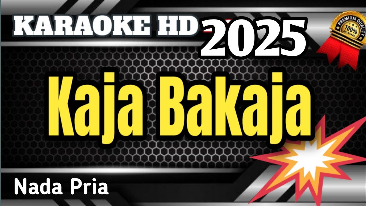 Kaja Bakaja - Karaoke Lirik Minang Nada Pria