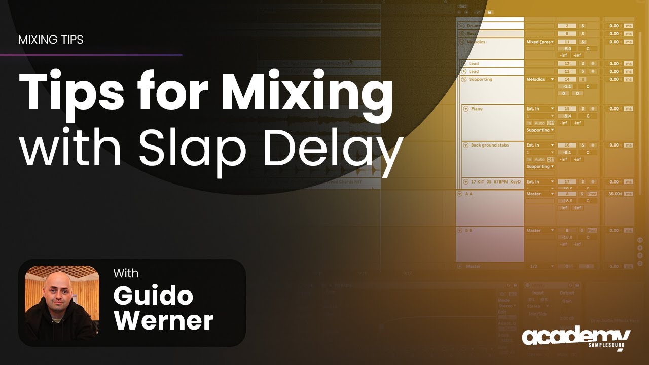 Tips for Mixing with Slap Delay - Guido Werner for Samplesound Academy