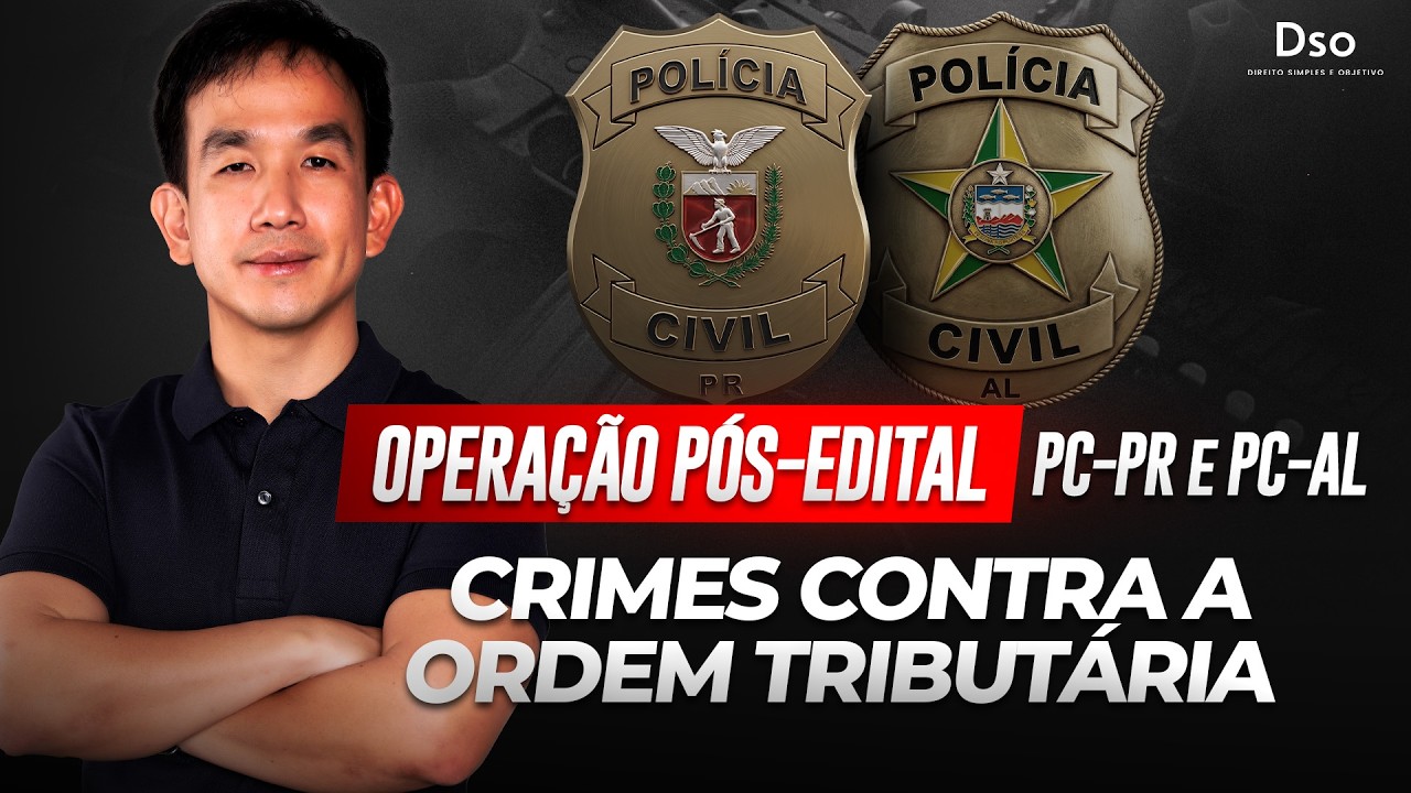 Opera&ccedil;&atilde;o p&oacute;s-edital PC PR e PC AL: Aula de Crimes Contra a Ordem Tribut&aacute;ria |  Juliano Yamakawa