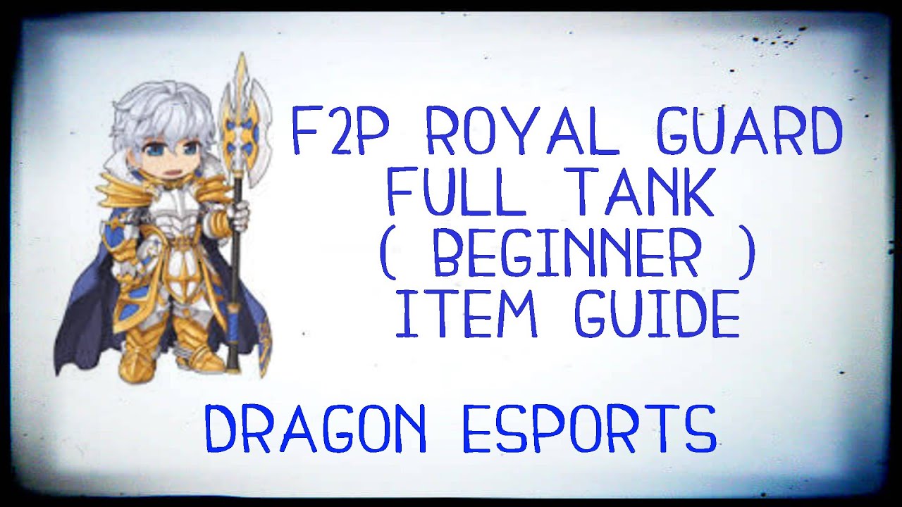 F2P ROYAL GUARD FULL TANK ( BEGINNER ) ITEM GUIDE