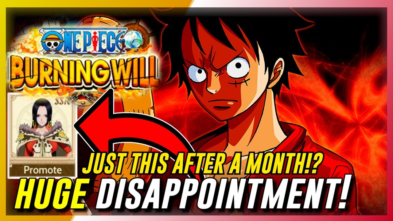 One Piece Burning Will - A Huge Disappointment?!
