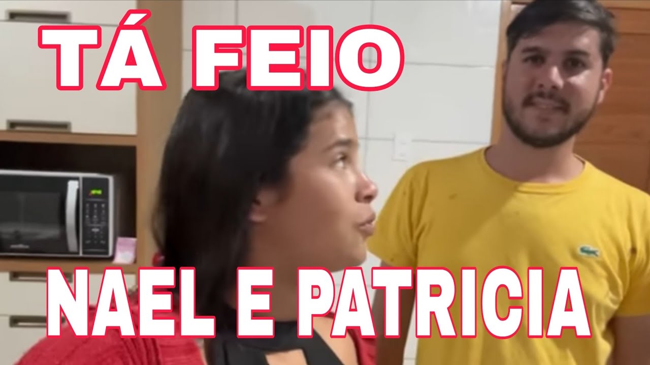 DEU RUIM.. PATRÍCIA  LEVA NAEL AO CHÃO 
