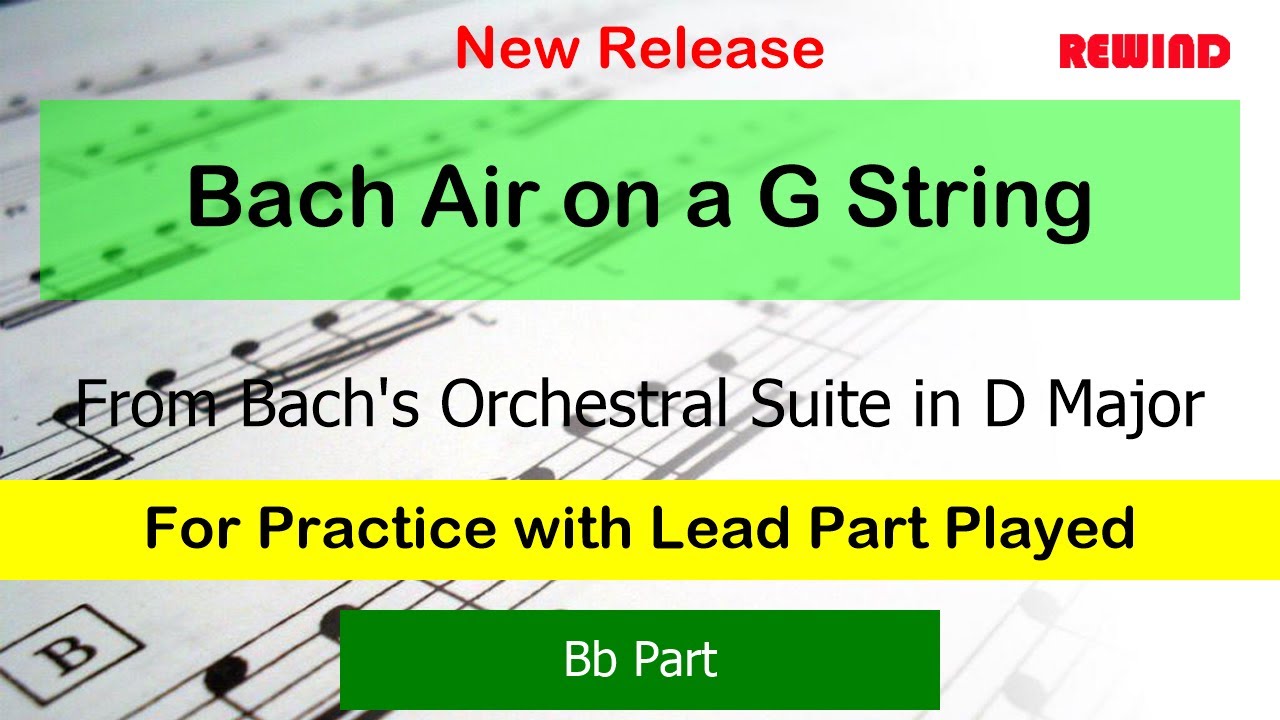 Bach Air on a G String V2 : Bach : Bb Instruments Playalong for Practice with Soloist