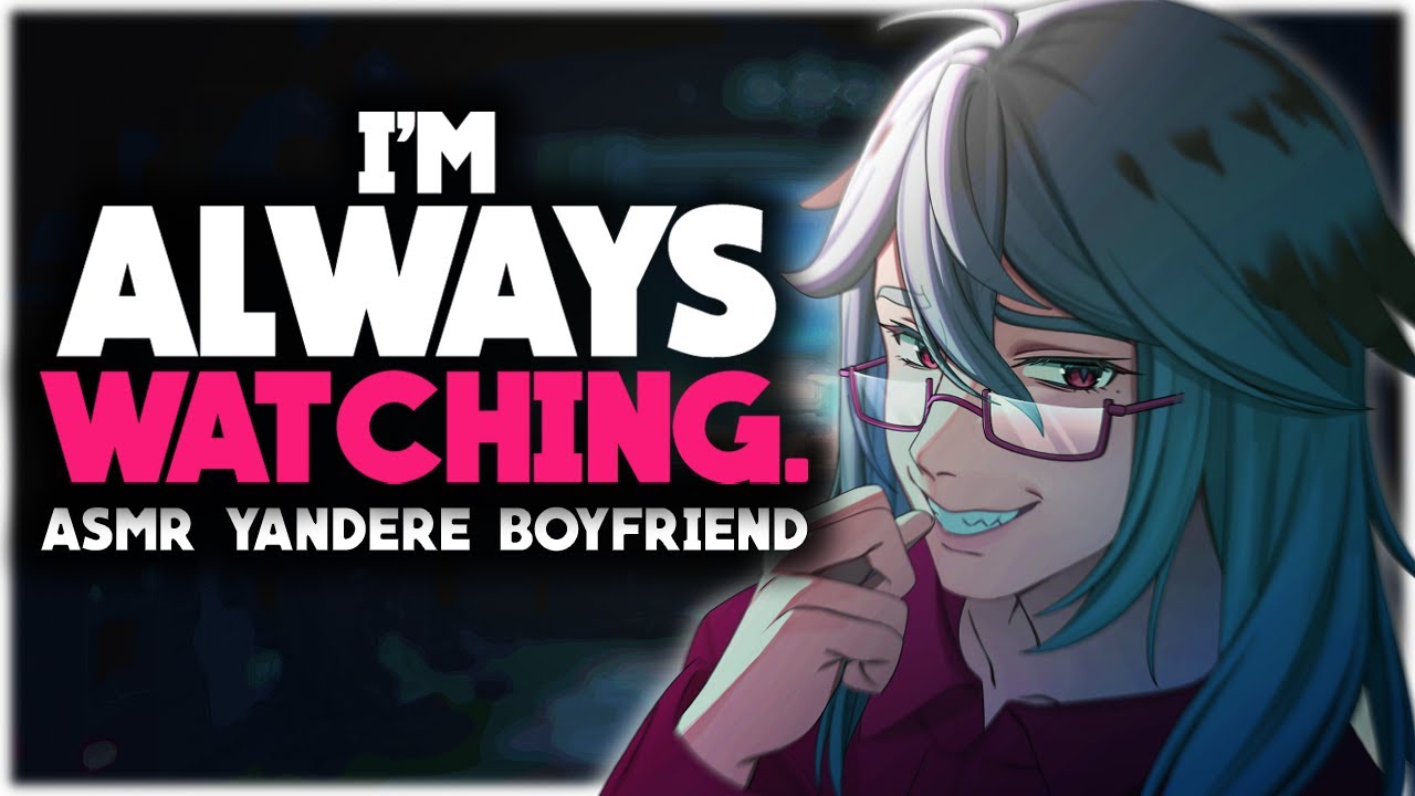 Yandere Boyfriend Has Been Stalking You For Years【ASMR, Stalker, Possessive, M4A, Obsessive】