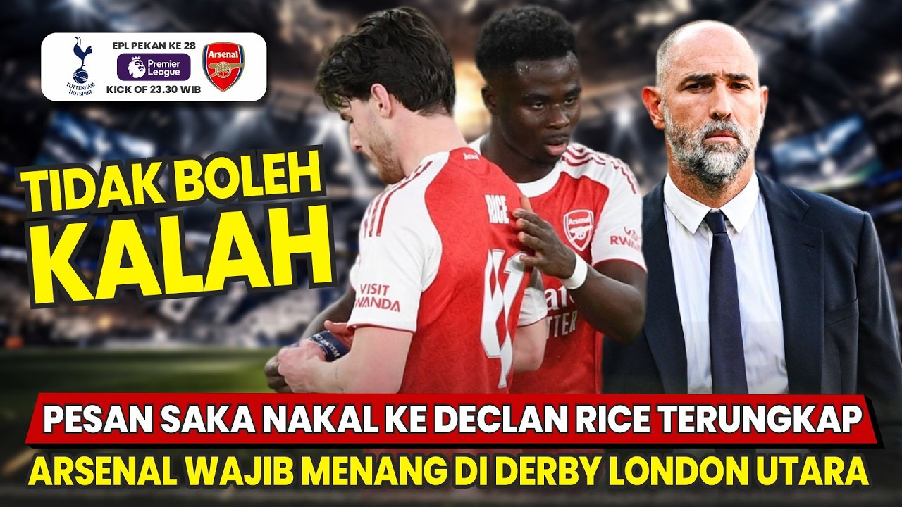 TAK BOLEH KALAH 👊 Pesan Saka Ke Rice Terungkap 😱 Tudor Rispek Ke Arsenal 🤔 Menang Derby Harga Mati 😎