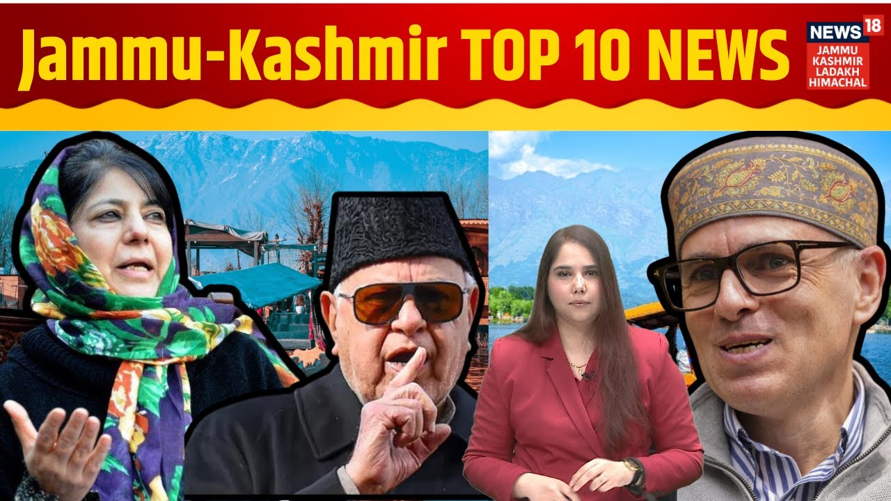 Jammu-Kashmir News | Jammu-Kashmir TOP 10 NEWS | Omar Abdullah | NEWS18 JKLH