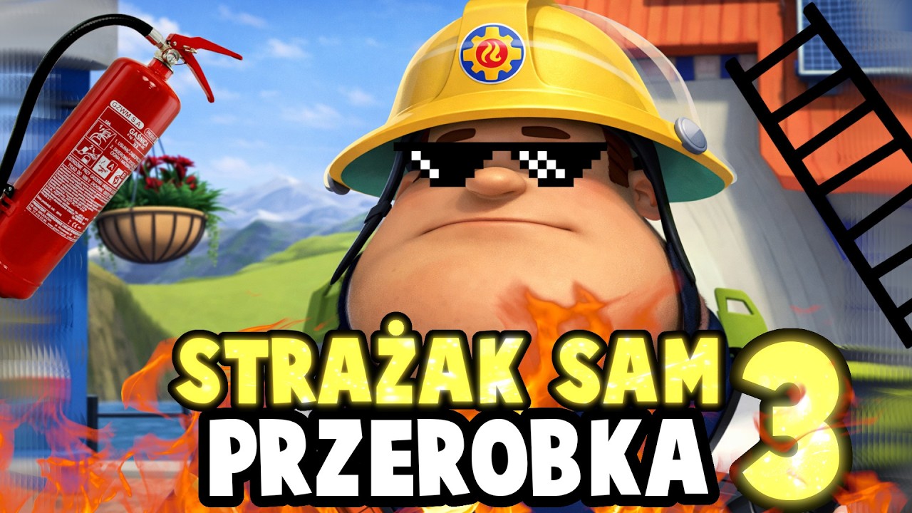 Strażak Sam #3 [PRZERÓBKA]