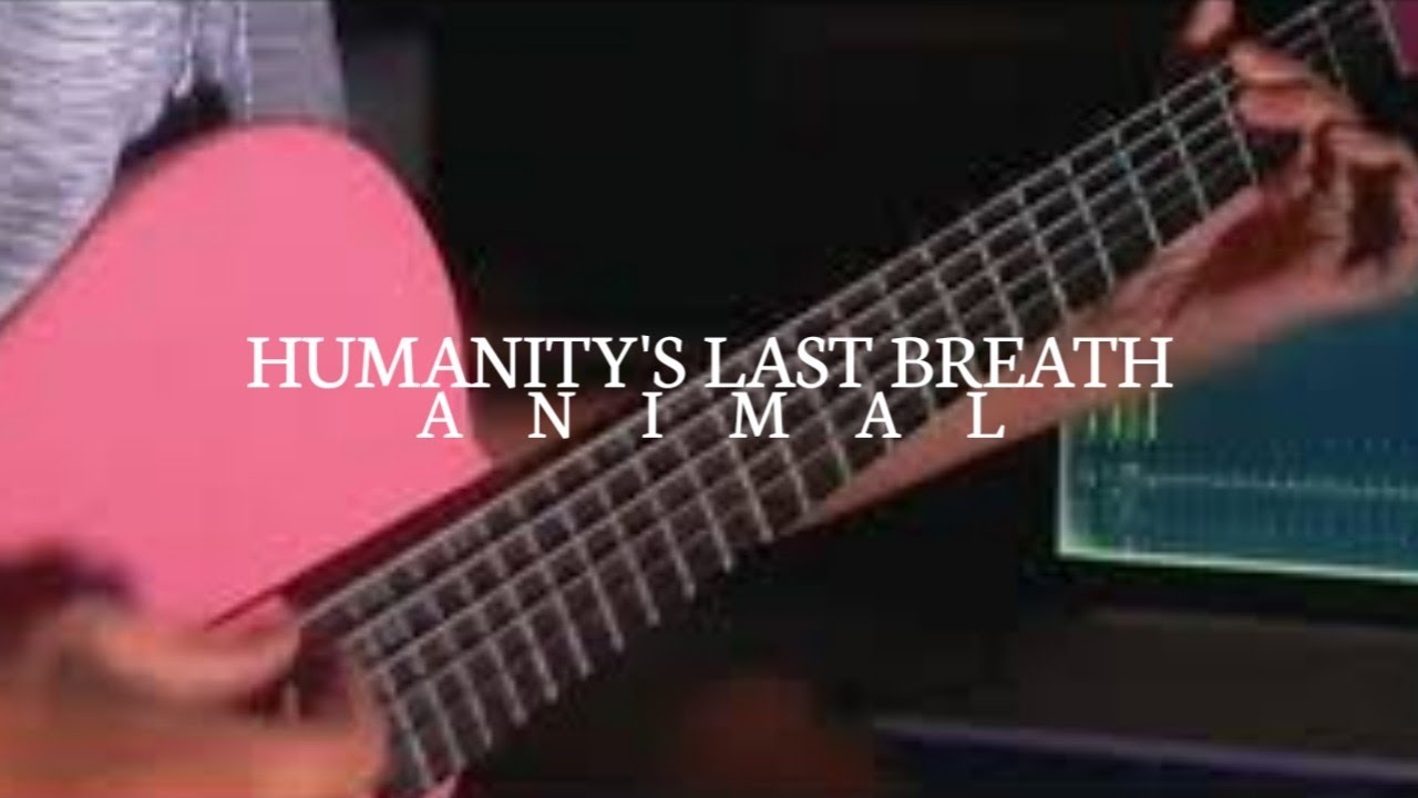 Humanity Last Breath - Animal (Dat Part) Guitar Cover