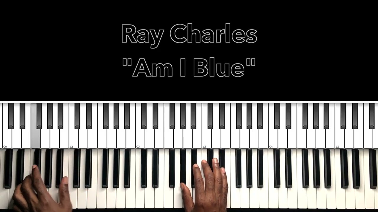 Ray Charles "Am I Blue" Piano Tutorial