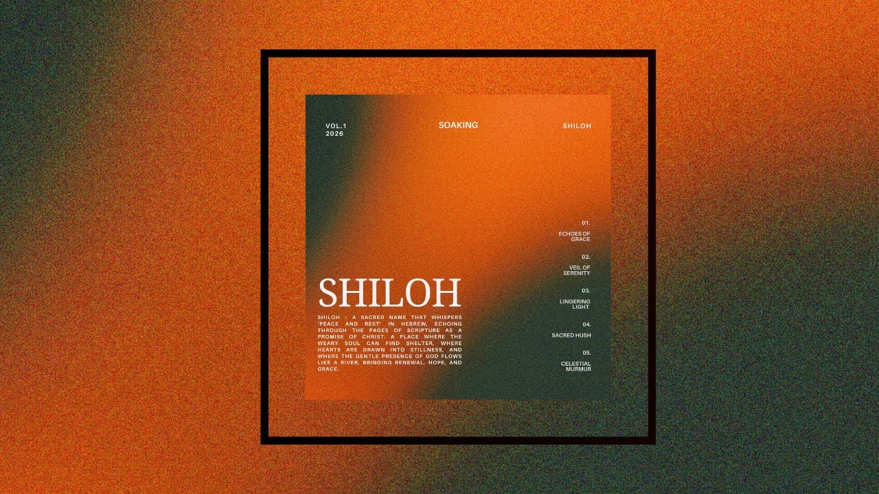 Veil of Serenity | Shiloh – Soaking Worship Album | Peaceful Prayer Music