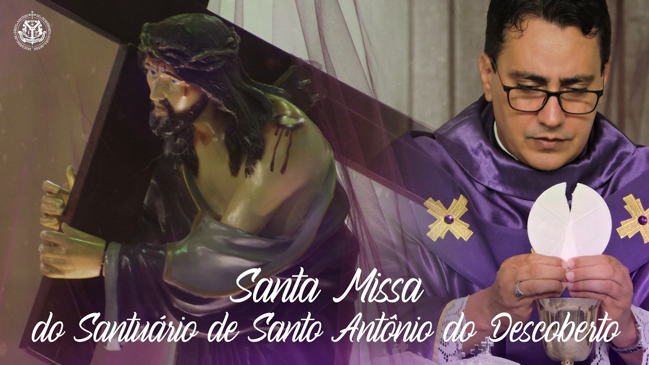 SANTA MISSA - 19h - 07/03/2026 - Santuário de Santo Antônio do Descoberto