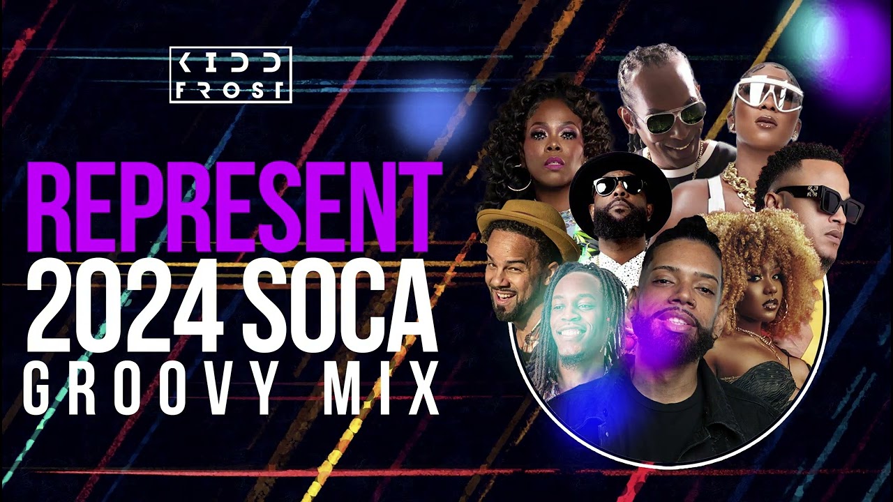 REPRESENT | 2024 Groovy Soca | KES, Patrice Roberts, Nailah Blackman, Nadia Batson & MORE!