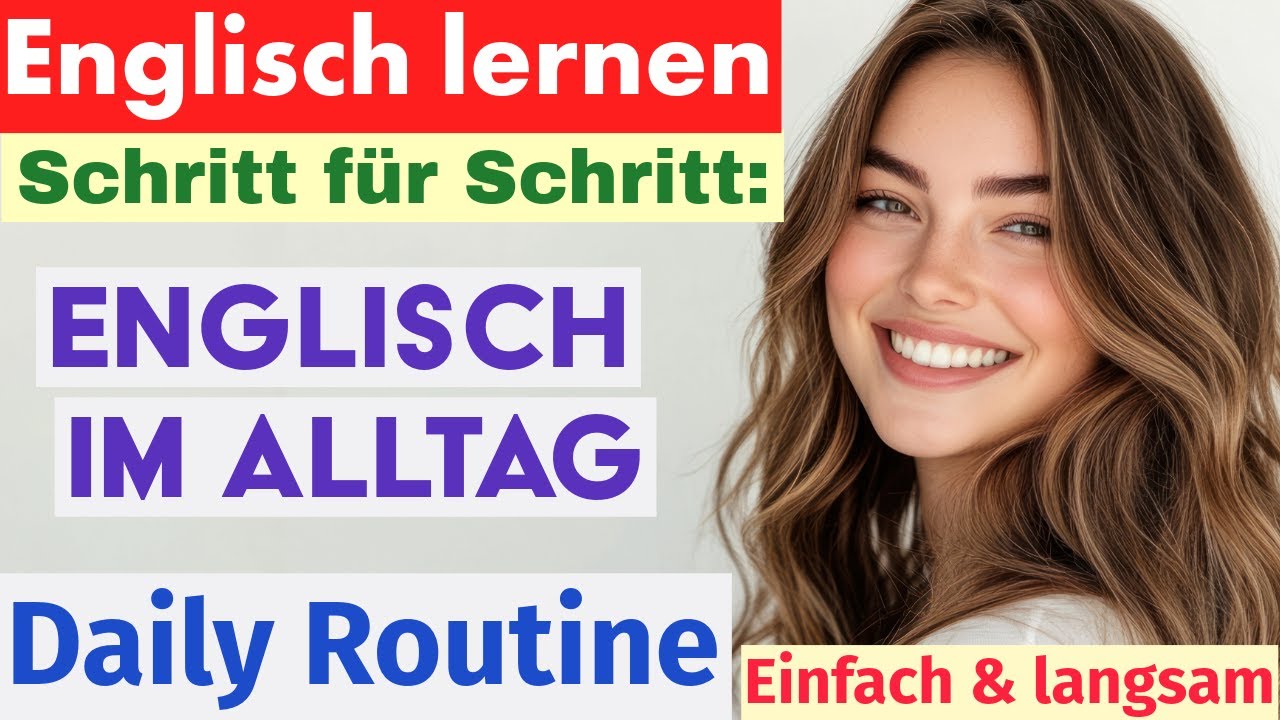 Englisch lernen für Anfänger: Daily Routine – Einfache Sätze von morgens bis abends