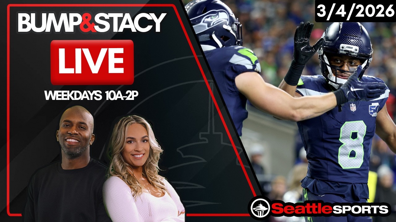 Bump & Stacy LIVE - Seattle Sports News & Analysis | 3/4/26
