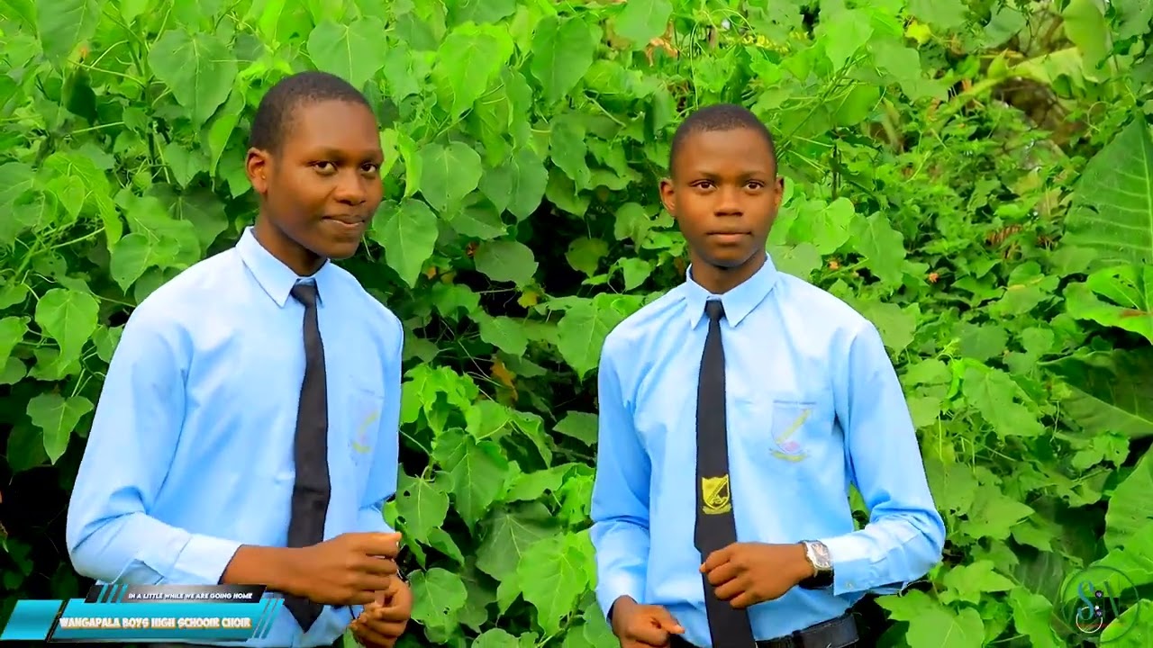 IN A LITTLE WHILE  WE ARE GOING HOME || WANGAPALA BOYS SCHHOL CHOIR || PRODUCED BY SAM NEPHIX ABUORO