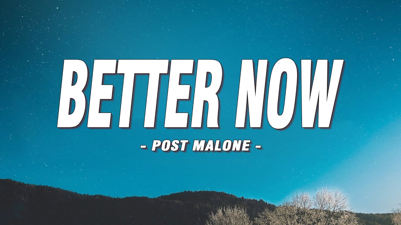 Post Malone - Better Now (Lyrics)