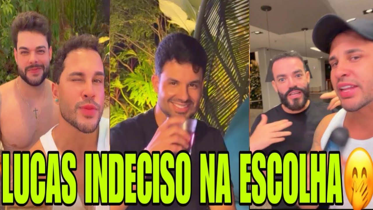 LUCAS GUIMARÃES ESTÁ INDECISO NA ESCOLHA DO SEU NOVO NAMORADO🤭😅