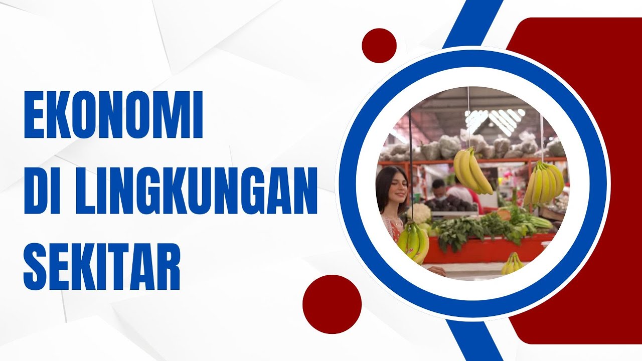 Ekonomi di Lingkungan Sekitar