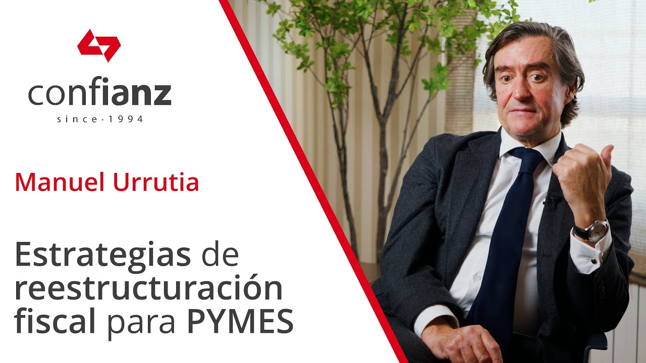 Estrategias de reestructuración fiscal para PYMES - Manuel Urrutia - Confianz