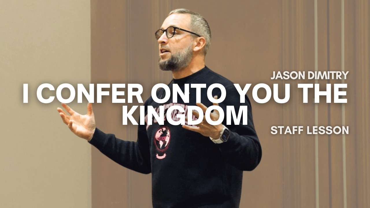 I Confer Onto You The Kingdom - Jason Dimitry, D. Min