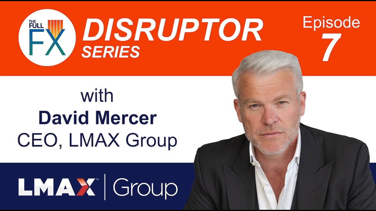 The Full FX Disruptor Series - with LMAX Group