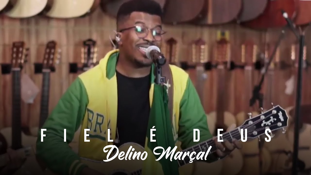 Fiel &eacute; Deus - Delino Mar&ccedil;al (LIVE)