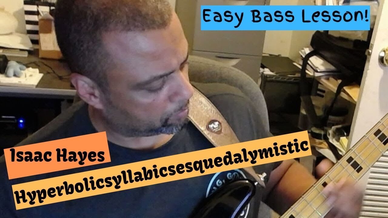 Easy Bass Lesson! Hyperbolicsyllabicsesquedalymistic - Isaac Hayes
