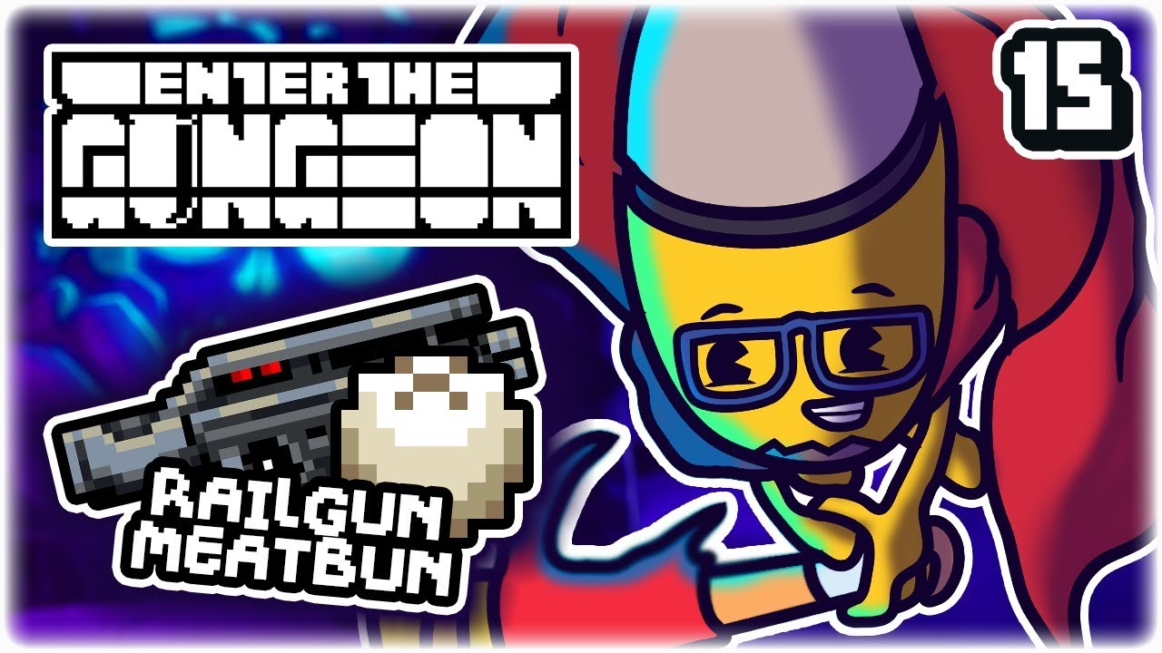MEATBUN + RAILGUN | Part 15 | Let's Play Enter the Gungeon: Beat the Gungeon | Tips