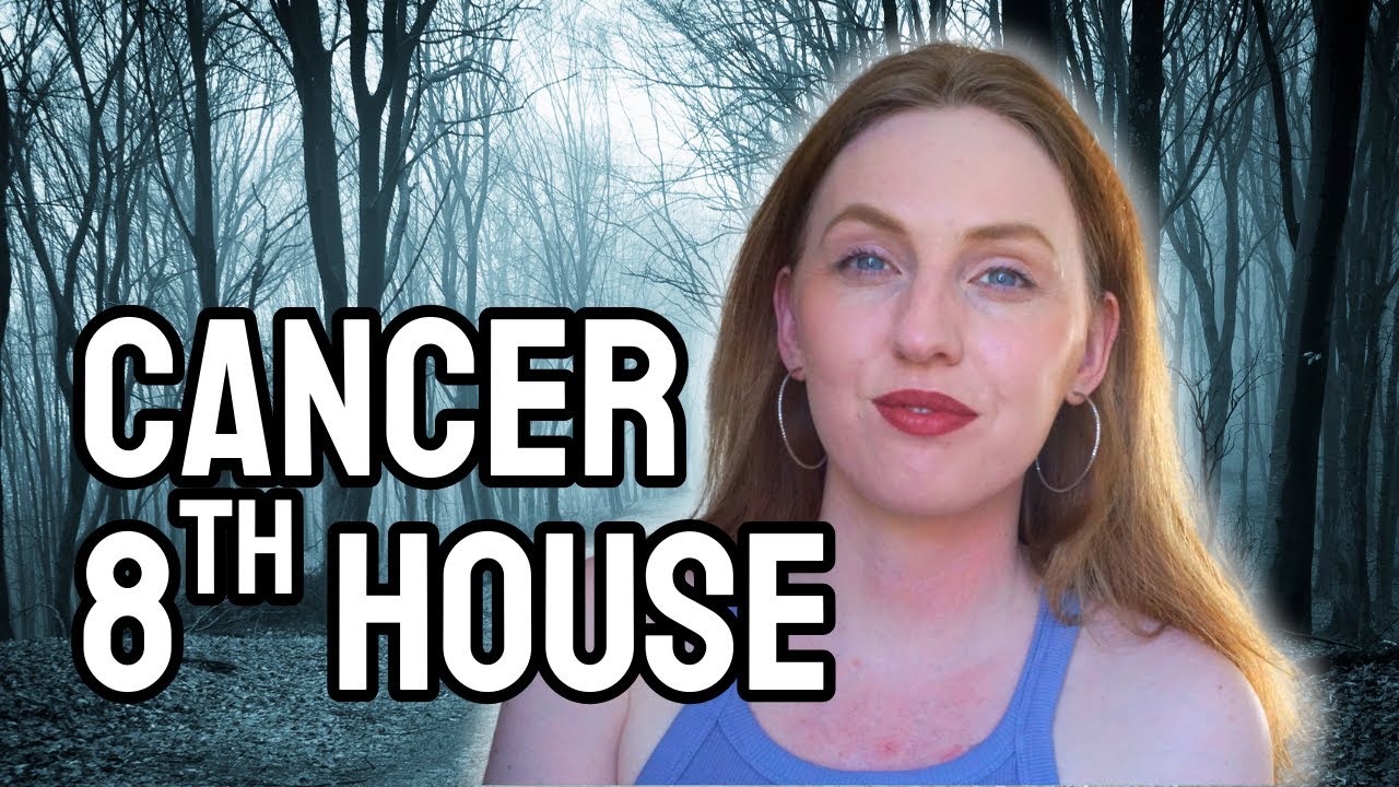Cancer: Your Intimate Relationships, Trauma & Transformations (8th house)