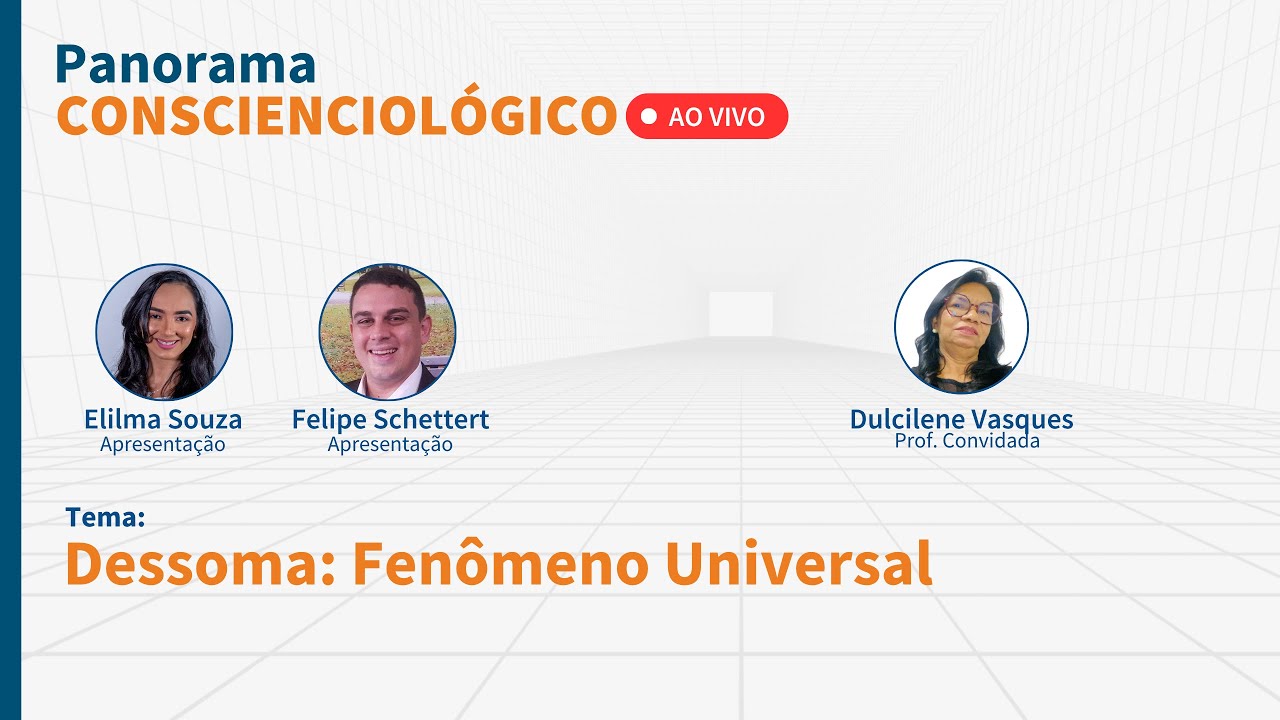 Panorama Conscienciol&oacute;gico 128 - Dessoma: Fen&ocirc;meno Universal